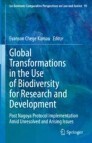 Global Transformations in the Use of Biodiversity for Research and Development
Post Nagoya Protocol Implementation Amid Unresolved and Arising Issues