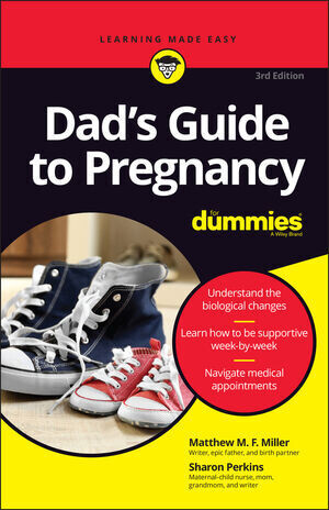 Dad&#39;s Guide to Pregnancy For Dummies, 3rd Edition