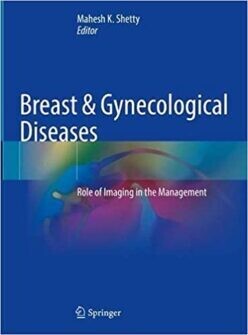 Breast &amp; Gynecological Diseases: Role of Imaging in the Management