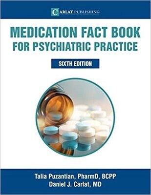 Medication Fact Book for Psychiatric Practice 6th Edition