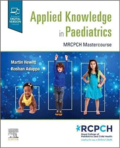 Applied Knowledge in Paediatrics: : MRCPCH Mastercourse 1st Edition