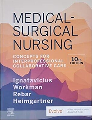 Medical-Surgical Nursing: Concepts for Interprofessional Collaborative Care 10th Edition