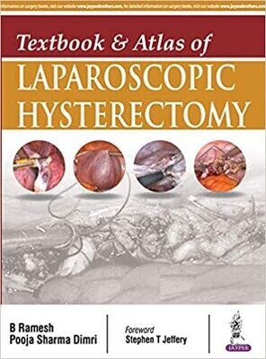 Textbook &amp; Atlas of Laparoscopic Hysterectomy 1st Edition