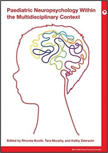 Paediatric Neuropsychology within the Multidiscipl inary Context (Mac Keith Press Practical Guides) 1st Edition
