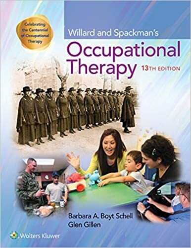 Willard and Spackman&#39;s Occupational Therapy 13th Edition