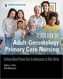 Textbook of Adult-Gerontology Primary Care Nursing: Evidence-Based Patient Care for Adolescents to Older Adults 1st Edition