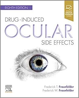 Drug-Induced Ocular Side Effects: Clinical Ocular Toxicology 8th Edition