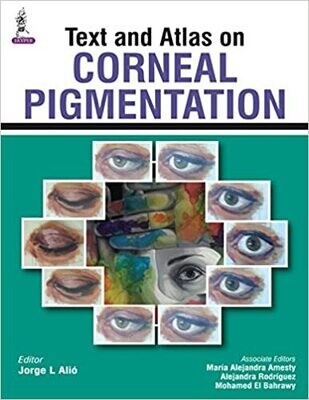Text and Atlas on Corneal Pigmentation 1st Edition