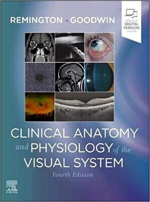 Clinical Anatomy and Physiology of the Visual System 4th Edition