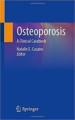 Osteoporosis: A Clinical Casebook 1st ed. 2021 Edition