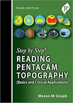 Step by Step: Reading Pentacam Topography: Basics and Clinical Applications