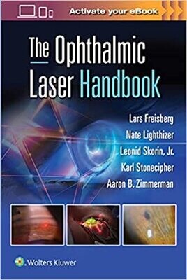 The Ophthalmic Laser Handbook First Edition