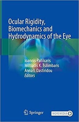 Ocular Rigidity, Biomechanics and Hydrodynamics of the Eye 1st ed