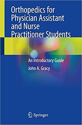 Orthopedics for Physician Assistant and Nurse Practitioner Students