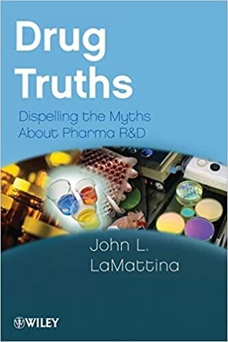 Drug Truths: Dispelling the Myths About Pharma R &amp; D 1st Edition