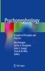 Psychonephrology
A Guide to Principles and Practice