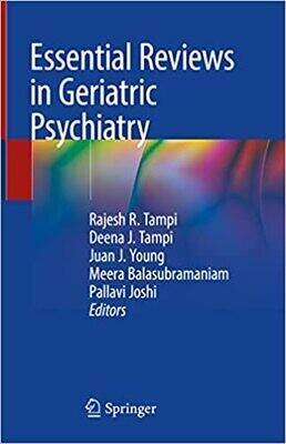 Essential Reviews in Geriatric Psychiatry 1st ed. 2022 Edition