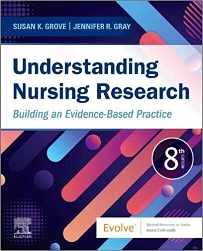 Understanding Nursing Research: Building an Evidence-Based Practice 8th Edition