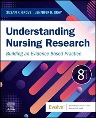 Understanding Nursing Research: Building an Evidence-Based Practice 8th Edition