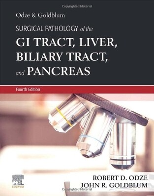 Odze &amp; Goldblum Surgical Pathology of the GI Tract, Liver, Biliary Tract and Pancreas 4th Edition 2022