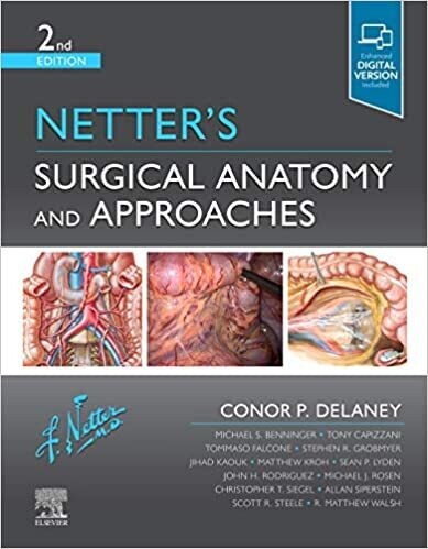 Netter&#39;s Surgical Anatomy and Approaches (Netter Clinical Science) 2nd Edition