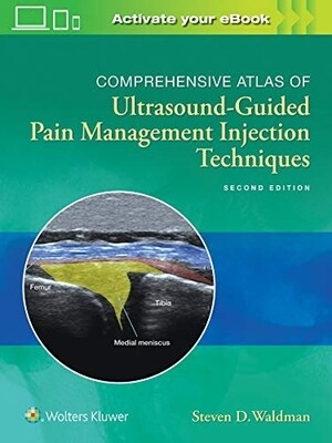 Comprehensive atlas of ultrasound-guided pain management injection techniques 2nd Edition 2021