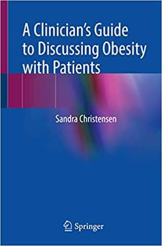 A Clinician’s Guide to Discussing Obesity with Patients 1st ed