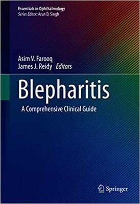 Blepharitis: A Comprehensive Clinical Guide (Essentials in Ophthalmology) 1st ed