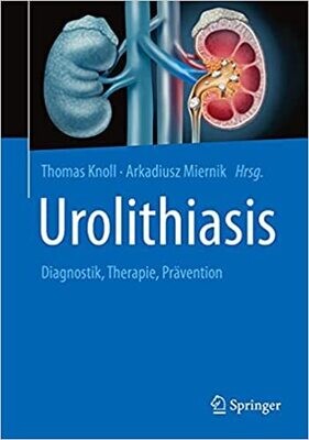 Urolithiasis: Diagnostik, Therapie, Prävention (German Edition)