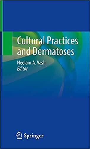 Cultural Practices and Dermatoses 1st ed