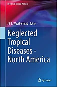 Neglected Tropical Diseases - North America 1st ed. 2021 Edition