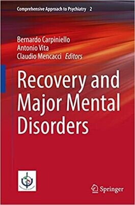 Recovery and Major Mental Disorders Comprehensive Approach to Psychiatry