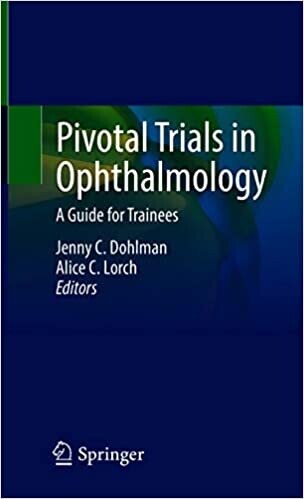 Pivotal Trials in Ophthalmology: A Guide for Trainees 1st ed