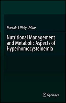 Nutritional Management and Metabolic Aspects of Hyperhomocysteinemia 1st ed. 2021 Edition