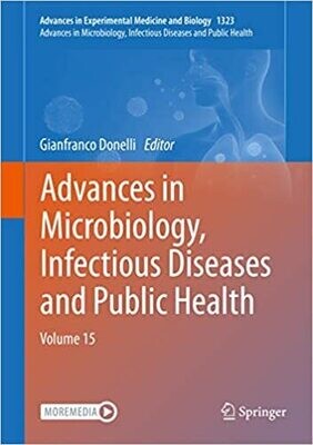 Advances in Microbiology, Infectious Diseases and Public Health: Volume 15