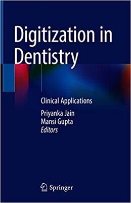 Digitization in Dentistry: Clinical Applications 1st ed