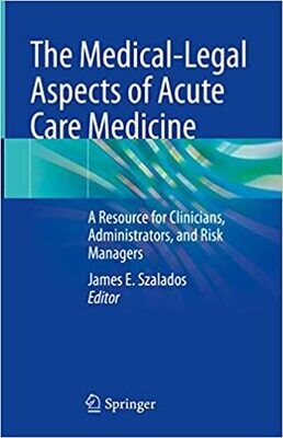 The Medical-Legal Aspects of Acute Care Medicine