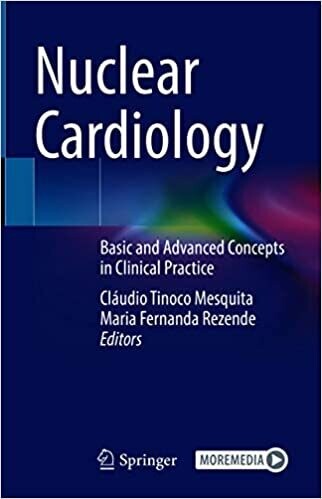 Nuclear Cardiology: Basic and Advanced Concepts in Clinical Practice 1st ed