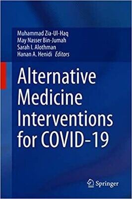 Alternative Medicine Interventions for COVID-19 1st ed. 2021 Edition