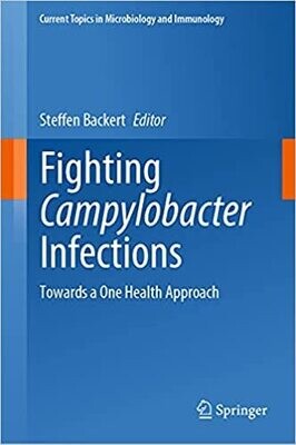 Fighting Campylobacter Infections: Towards a One Health Approach (Current Topics in Microbiology and Immunology