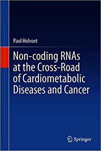 Non-coding RNAs at the Cross-Road of Cardiometabolic Diseases and Cancer 1st ed. 2021 Edition