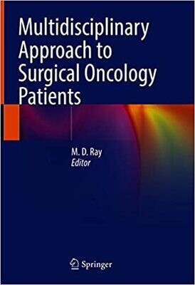 Multidisciplinary Approach to Surgical Oncology Patients 1st ed