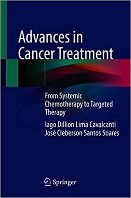 Advances in Cancer Treatment: From Systemic Chemotherapy to Targeted Therapy 1st ed