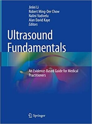 Ultrasound Fundamentals: An Evidence-Based Guide for Medical Practitioners 1st ed.