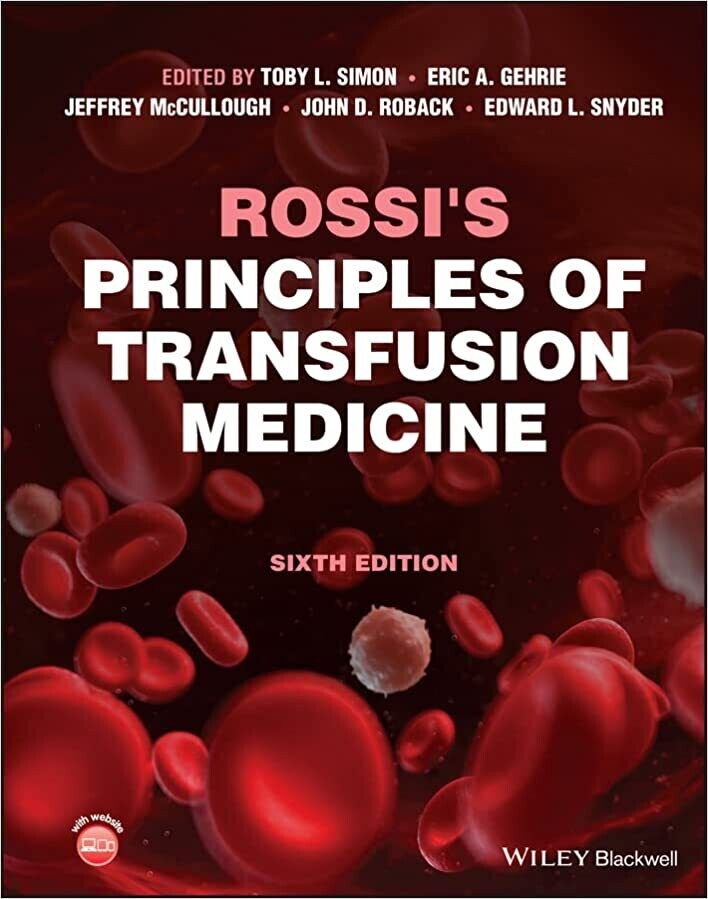 Rossi&#39;s Principles of Transfusion Medicine 6th Edition