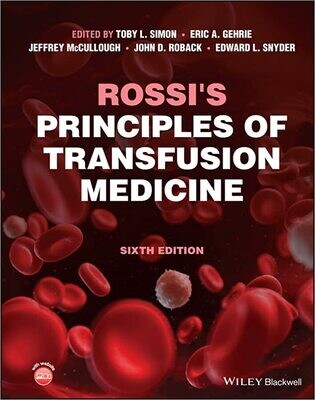 Rossi&#39;s Principles of Transfusion Medicine 6th Edition