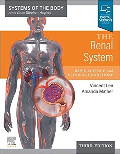 The Renal System: Systems of the Body Series 3rd Edition