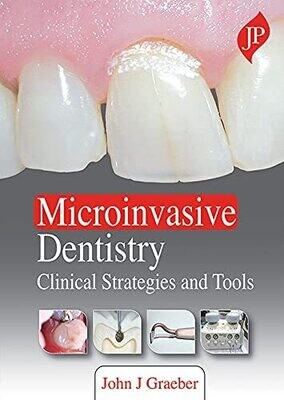 Microinvasive Dentistry: Clinical Strategies and Tools