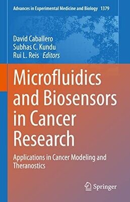 Microfluidics and Biosensors in Cancer Research: Applications in Cancer Modeling and Theranostics