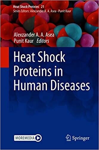 Heat Shock Proteins in Human Diseases 1st ed. 2021 Edition